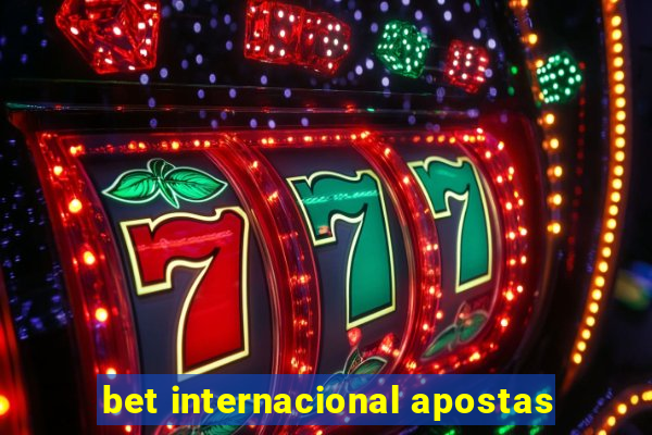 bet internacional apostas